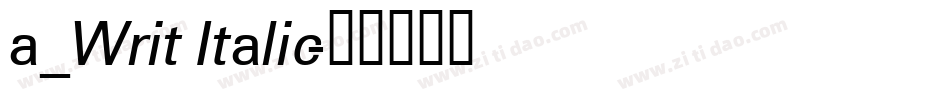 a_Writ Italic字体转换